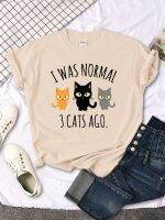 Was Normal 3 Cats Ago Print Tshirt Quality T Shirts Breathable Creative T Gildan