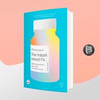 The Instant Mood Fix ตํารับด่วนซ่อมใจ ; Olivia Remes