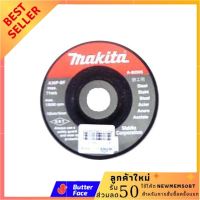 แผ่นเจียร์บาง MAKITA A36 4 นิ้ว ใบเจียร์ เหล็ก สแตนเลส ใบเจียรเหล็ก แผ่นหินเจียรเหล็ก grinding disc