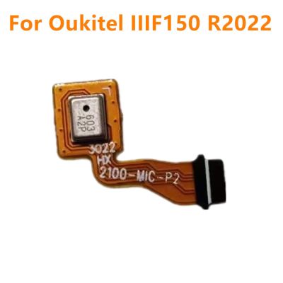 ใหม่เดิมสําหรับ Oukitel IIIF150 R2022 โทรศัพท์มือถือไมโครโฟน FPC Cable MIC Repair Parts อุปกรณ์เสริม