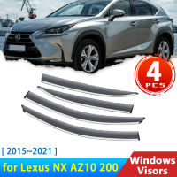 กระจกบังลม4x สำหรับ Lexus NX AZ10 200T 300 2015 ~ 2021อุปกรณ์เสริม Deflectors Rain Eyebrow Guards Sun Visor ควันรถ Windows Visors