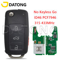 OCMN Datong World รีโมทคอนลกุญแจรถสำหรับ VW Volkswagen Touareg ID46 PCF7946 315MHz 433MHz เปลี่ยน Flip Key Non Keyelss Go Cnsm