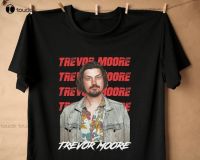 Trevor Moore T-Shirt Rest In Peace Trevor Moore T-Shirt The Whitest U Know Trevor Moore Brown T Shirt Tee Shirts Tshirt