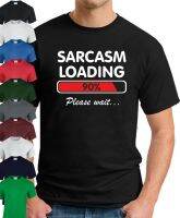 Sarcasm Loading Please Wait T-Shirt&amp;gt; Funny Slogan Novelty Mens Geeky Gift Geek