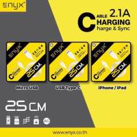 สายชาร์จ ENYX 2.1A iPhone /Type C / Micro แบบสั้น 25 ซม.