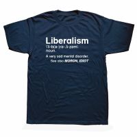 Liberalism Is A Mental Disorder Definition Funny Political Liberal T Shirts Graphic Streetwear Short Sleeve Harajuku T-shirt