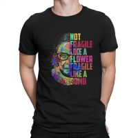 Not Fragile Like A Flower But A Bomb Ruth Ginsburg Rbg Men Tshirt Ruth Bader Ginsburg American Jurist Second O Neck Tops 【Size S-4XL-5XL-6XL】