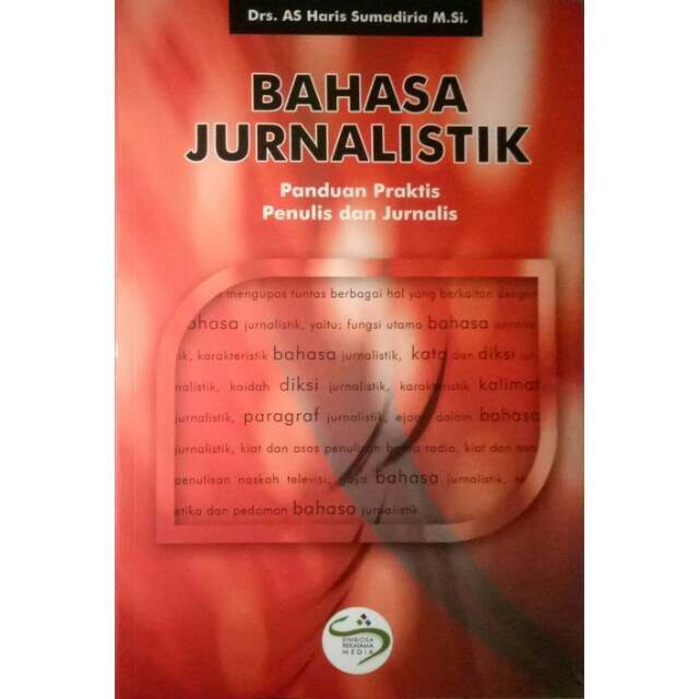 Buku Bahasa Jurnalistik Panduan Penulis Dan Jurnalis Haris Sumadiria ...