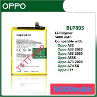 แบตเตอรี่ แท้ Oppo A53 2020 / A32 2020 / A73 2020 / A33 2020 / A53s / A74 5G F17 BLP805 5000mAh ประกันนาน 3 เดือน