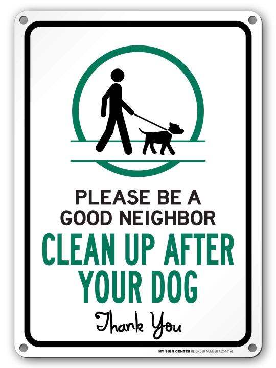 Please Be A Good Neighbor Please Clean Up After Your Dog Sign No Dog ...