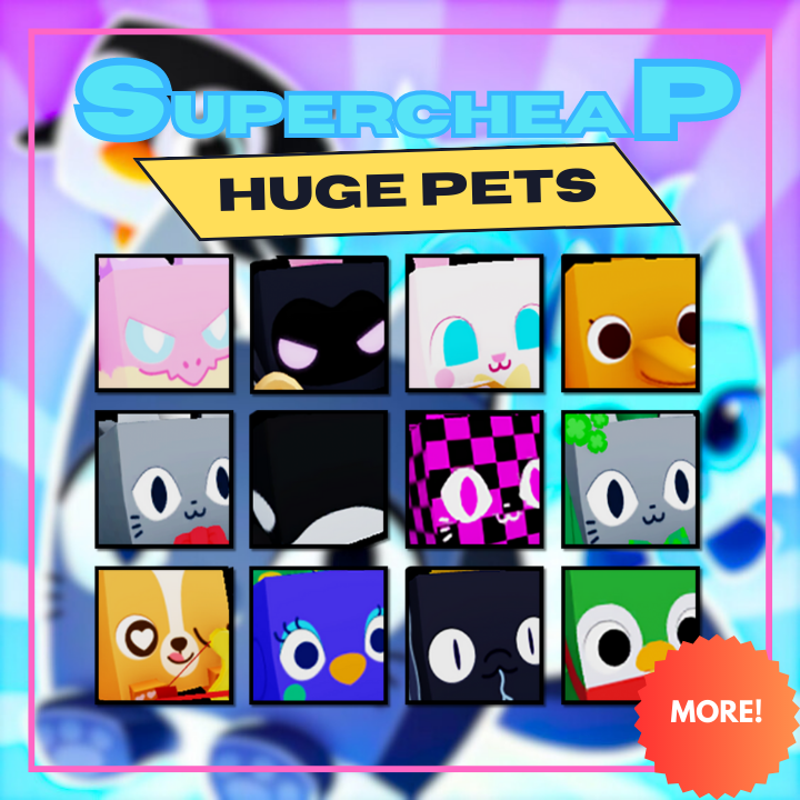 All Huge Pets - Pet Simulator X - Cheapest & Quick