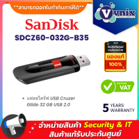 Sandisk SDCZ60-032G-B35 แฟลชไดร์ฟ USB Cruzer Glide 32 GB USB 2.0 By Vnix Group