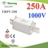 ฟิวส์ใบมีด DC Solar ขนาด 1000V 250A เฉพาะฟิวส์ไม่รวมฐาน รุ่น YRPV-250A1000V