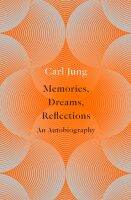 C. G. Jung Jungs autobiography memories dreams reflections