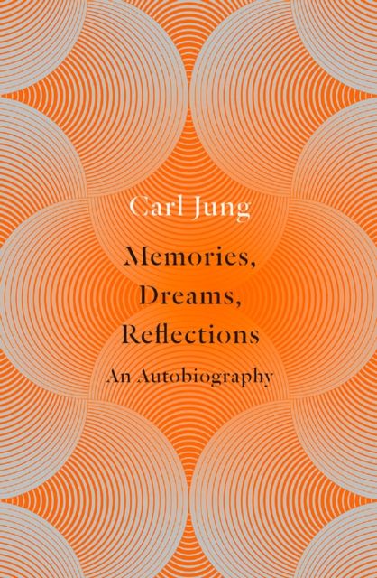 C. G. Jung Jungs autobiography memories dreams reflections