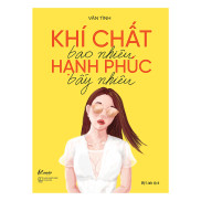 Khí Chất Bao Nhiêu, Hạnh Phúc Bấy Nhiêu