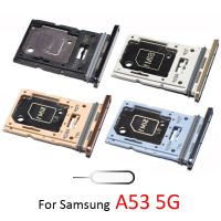 สำหรับ Samsung Galaxy A53 A536 5G A536E A536U A536V A536W โทรศัพท์ของแท้ใหม่ช่องใส่ซิมถาดชิปใหม่ถาด SD ถาดใส่การ์ด