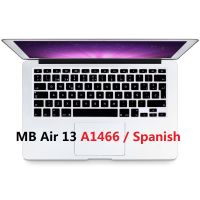 【Xiaohongs keyboard film 】  ปกซิลิโคนอ่อนนุ่มสำหรับ Macbook Air 13 A1466สหภาพยุโรปสหรัฐอเมริกาสเปนแป้นพิมพ์ปกซิลิคอนสำหรับ Macbook Air 13 A1466สเปนแป้นพิมพ์ผิว