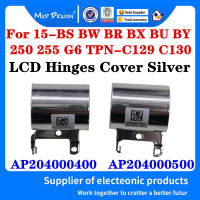 ใหม่ AP204000500 AP204000400สำหรับ HP 250-G6 255-G6 15-BS 15-BW 15-BR 250 255 G6แล็ปท็อปซ้ายขวาบานพับ LCD เงิน