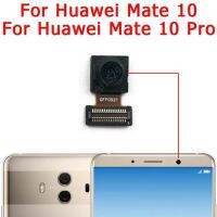 สำหรับ Huawei Mate 10 Pro Mate10 10pro ด้านหน้ากล้องหลังสำรองด้านหน้าหันหน้าเข้าหาหลักกล้องทั้งหมดชิ้นส่วนอะไหล่โมดูล