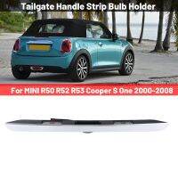 1 Piece 51137074020 Car Boot Tailgate Handle Strip Bulb Holder Replacement Accessories for MINI R50 R52 R53 Cooper S One 2000-2008