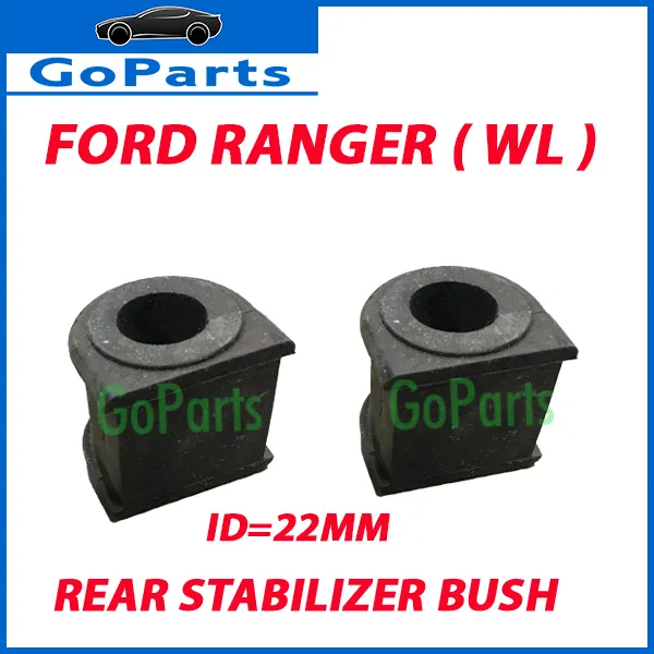 FORD RANGER WL REAR STABILIZER BUSH 22MM UH7128156 (2PCS) Lazada