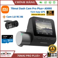 (Tùy chọn kèm cam lùi - Bảo hành 2 năm) Camera Hành Trình Xiaomi 70mai Dash Cam Pro Plus A500S Bản Quốc Tế - GPS - chuẩn 2K - Nguyên Seal camera 70mai camera hành trình ô tô camera hành trình 4k chống