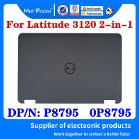 New P8795 0P8795 AP30F000600 AP30F000601 For Dell Latitude 3120 2 in 1 Laptop LCD Top Cover LCD Back Cover A Shell Black