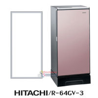 ขอบยางตู้เย็น Hitachi รุ่น R-64VG-3 ของแท้