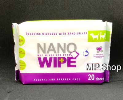 Nano Wipe นาโนไวฟ ผ้าเช็ดทำความสะอาด ฆ่าไวรัส และ แบคทีเรีย สูตรนาโนซิลเวอร์ ไม่ระคายเคืองผิว สำหรับ สุนัข แมว กระต่าย (ขนาด 20 แผ่น/ แพ็ค)