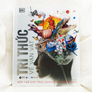 Sách - Tri Thức Về Vạn Vật - Một Thế Giới Trực Quan Chưa Từng Thấy