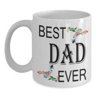 Best Dad Ever Coffee Mug – Present this unique and creative mug to your daddy on fathers day or his Birthday - Best xmas gifts