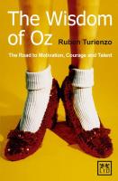 The Wisdom of Oz: The Road to Motivation, Courage and Talent