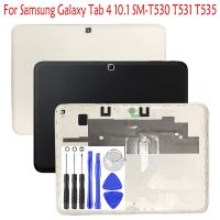 1ชิ้น (ตรวจสอบแล้ว) สำหรับ Samsung Galaxy Tab 4 10.1 SM-T530 T531 T535ฝาหลังปิดโทรศัพท์ด้านหลังปลอกหุ้มช่องหลังอะไหล่เปลี่ยนเคส + เครื่องมือ