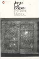 The total library: non fiction 1922-1986 the whole library: non fiction Penguin literary classics 1922-1986 original Borges