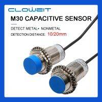 Cloweit M30 Capacitive Proximity Sensor ที่แม่นยำ10มม. 20มม. การตรวจจับระดับ NPN Switches