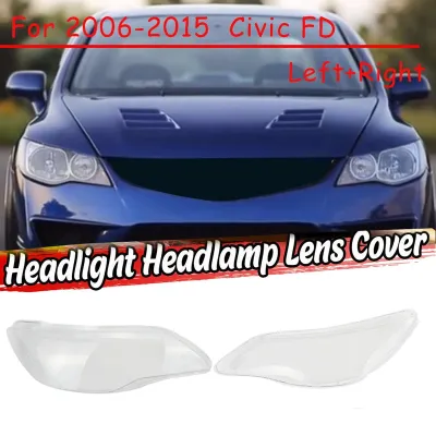 Left+Right for 2006 07 08 09 10 11-15 Honda Civic FD Car Headlight Lens Cover Head Light Lamp Shade Front Auto Light