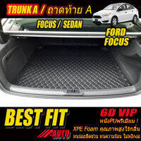 Ford Focus 2012-รุ่นปัจจุบัน Sedan TRUNK A (เฉพาะถาดท้ายแบบ A ) ถาดท้ายรถ Ford Focus 2012 2013 2014 2015 2016 2017 2018 2019 2020 2020 2021 พรม6D VIP Bestfit Auto