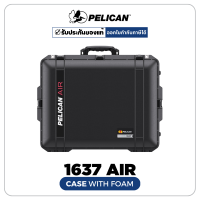 Pelican 1637 Air Case With Foam-Black (ประกันศูนย์ไทย)