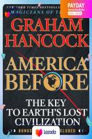 [New Book] พร้อมส่ง America Before: the Key to Earths Lost Civilization -- Paperback (English Language Edition) [Paperback]