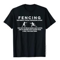 Fencing Shirt Perfect Social Distancing Sport Funny Pun Premium T-Shirt Newest Custom T Shirt Cotton Men Tops Tees High Street XS-4XL-5XL-6XL