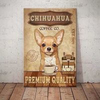 Chihuahua Dog Metal Tin Signs Coffee Co. Premium Quality Funny Print Poster Workshop Kitchen Home Art Wall Decor Plaque Gift