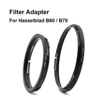 อแดปเตอร์ปรับขนาดฟิลเตอร์โลหะ HB60/HB70สำหรับ Hasselblad B60/B70ที่ติดตั้งดาบปลายปืน62/ 67/ 72/ 77/ 82แผ่นกรอง Mm ด้าย