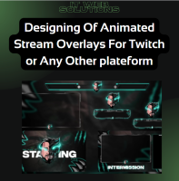 Designing Of Animated Stream Overlays For Twitch or Any Other platform | Twitch | Stream | Design