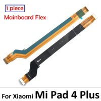 เมนบอร์ดหน้าจอ Lcd Fpc เชื่อมต่อเมนบอร์ดสำหรับแผ่นรอง Xiaomi Mi 4 Plus/ Pad4 Plus Mipad Tablet 4 Plus ริบบิ้นสายเคเบิลงอได้