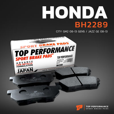 ผ้าเบรค หลัง HONDA CITY GM2 08-13 GEN5 / JAZZ GE 08-13 - BH 2289 - TOP PERFORMANCE JAPAN - ผ้า ดิสเบรค เบรก ฮอนด้า ซิตี้ แจ๊ส BENDIX DB2289 45022-SA5-010