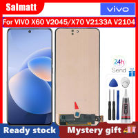 Salmatt หน้าจอ LCD TFT สำหรับ VIVO X60/X70ชิ้นส่วนจอสัมผัสแอลซีดีของเครื่องแปลงดิจิทัลสำหรับ VIVO X60 V2045 X70 V2133A V2104หน้าจอแสดงผล LCD