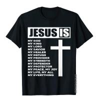 Jesus Is My All My Everything My God Lord Savior T-Shirt Tops T Shirt Designer Personalized Cotton Men T Shirt Beach S-4XL-5XL-6XL