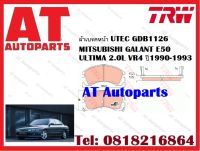 ผ้าเบรค ผ้าเบรคหน้า UTEC GDB1126 MITSUBISHI GALANT E50 ULTIMA 2.0L VR4 ปี1990-1993 ยี่ห้อ TRW ราคาต่อชุด