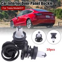 【CC】☑❧✲  10pcs Car Door Interior Panel Buckle Tesla Model3 /Y Fixed Clip Accessories